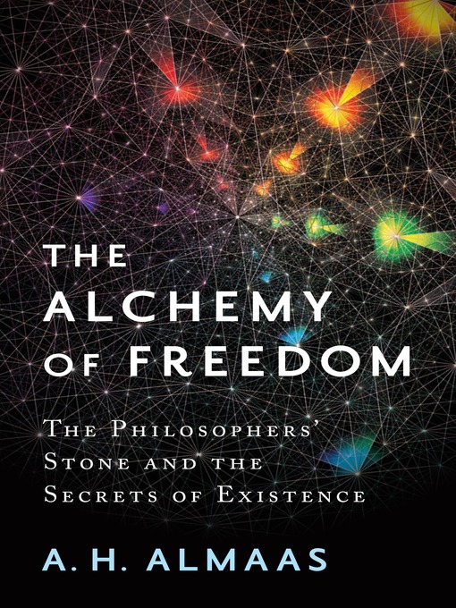 Title details for The Alchemy of Freedom by A. H. Almaas - Available